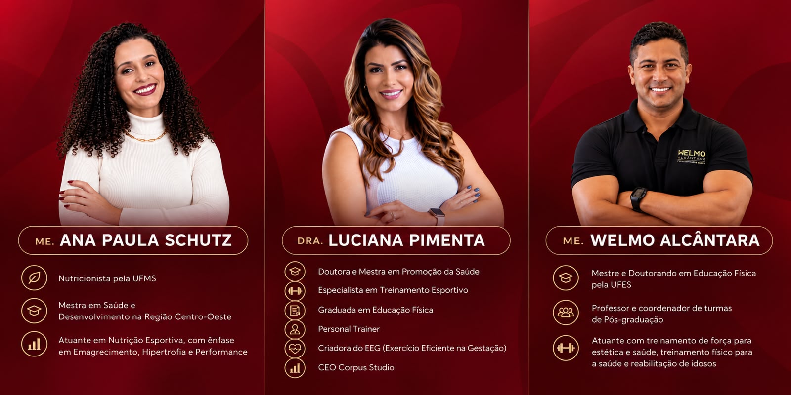 Corpo docente EVOA PRO: Me. Ana Paula Schutz, Dra. Luciana Pimenta e Me. Welmo Alcântara